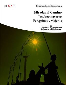 MIRADAS AL CAMINO JACOBEO NAVARRO - PEREGRINOS Y V