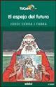 EL ESPEJO DEL FUTURO
