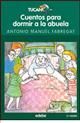CUENTOS PARA DORMIR A LA ABUELA
