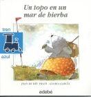 UN TOPO EN UN MAR DE HIERBA