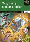 Â¡TRIS, TRAS, Y EL TAROT A RODAR!