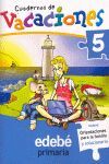 CUADERNOS DE VACACIONES 5Âº PRIMARIA EDEBE