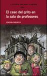 EL CASO DEL GRITO EN LA SALA DE PROFESORES