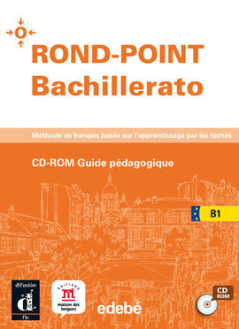 ROND-POINT BACHILLERATO B1. CD-ROM GUIDE PÃDAGOGIQUE