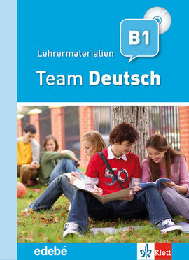 TEAM DEUTSCH LEHRERHANDBUCH - GUÃA DEL PROFESOR - NIVEL B1