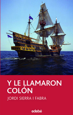 Y LE LLAMARON COLON