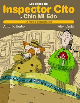 LOS CASOS DEL INSPECTOR CITO Y CHIN MI EDO. 2: LA MOMIA DESAPARECIDA