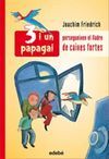 3 I UN PAPAGAI PERSEGUEIXEN AL LLADRE DE LA CAIXA FORTA
