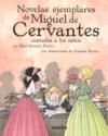 NOVELAS EJEMPLARES DE MIGUEL DE CERVANTES CONTADAS A LOS NIÑOS