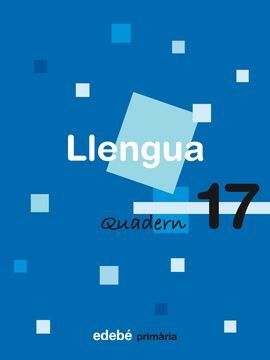 LLENGUA. QUADERN 17 - 6º ED. PRIM.