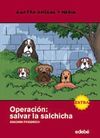 CUATRO AMIGOS Y MEDIO. 15: OPERACIÓN: SALVAR LA SALCHICHA