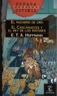 EL PUCHERO DE ORO. EL CASCANUECES Y EL REY DE LOS RATONES