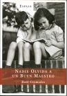NADIE OLVIDA A UN BUEN MAESTRO