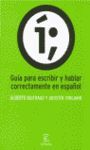 GUÃA PARA ESCRIBIR Y HABLAR CORRECTAMENTE EN ESPAÃOL