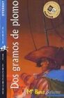 DOS GRAMOS DE PLOMO