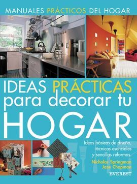 IDEAS PRACTICAS PARA DECORAR TU HOGAR