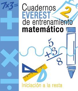 CUADERNOS EVEREST DE ENTRENAMIENTO MATEMÃTICO 2. INICIACIÃN A LA RESTA