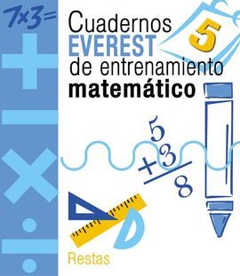 CUADERNOS EVEREST DE ENTRENAMIENTO MATEMÃTICO 5. RESTAS