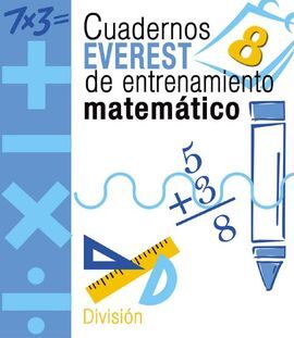 CUADERNOS EVEREST DE ENTRENAMIENTO MATEMÃTICO 8. DIVISIÃN