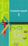 ORIENTACION ESPACIAL 1. CUADERNOS DE CAPACIDADES BASICAS