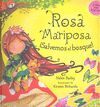 ROSA MARIPOSA. ¡SALVEMOS EL BOSQUE!