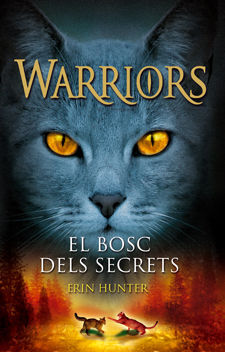 WARRIORS. 3: EL BOSC DELS SECRETS