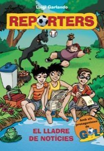REPORTERS. 3: EL LLADRE DE NOTÍCIES