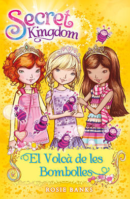SECRET KINGDOM. 7: EL VOLCÀ DE LES BOMBOLLES
