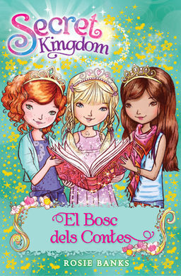 SECRET KINGDOM. 11: EL BOSC DELS CONTES