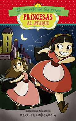 PRINCESAS AL ATAQUE. 3: EL SECRETO DE LOS REYES