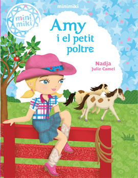 MINIMIKI. 1: AMY I EL PETIT POLTRE