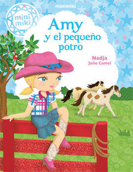 MINIMIKI. 1: AMY Y EL PEQUEÑO POTRO