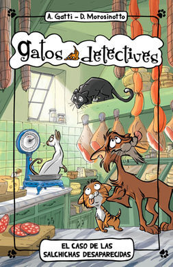 GATOS DETECTIVES. 5: EL CASO DE LAS SALCHICHAS DESAPARECIDAS