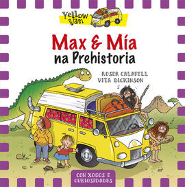 THE YELLOW VAN. 1: MAX E MÍA NA PREHISTORIA