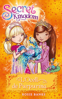 SECRET KINGDOM. 21: L'OCELL DE PURPURINA
