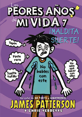 LOS PEORES AÑOS DE MI VIDA. 7: ¡MALDITA SUERTE!