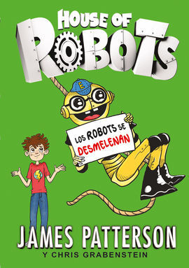 HOUSE OF ROBOTS. 2: LOS ROBOTS SE DESMELENAN