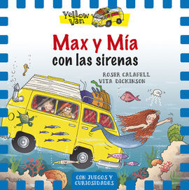 YELLOW VAN. 5: MAX Y MÍA CON LAS SIRENAS