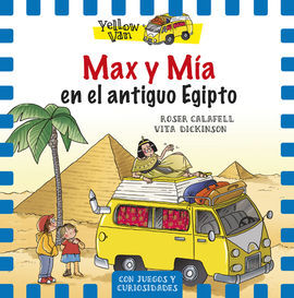 THE YELLOW VAN. 6: MAX Y MÍA EN EL ANTIGUO EGIPTO