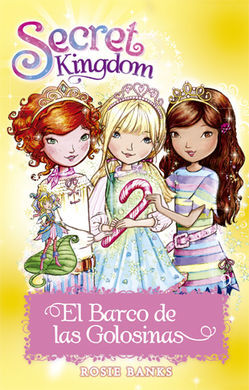 SECRET KINGDOM. EL BARCO DE LAS GOLOSINAS
