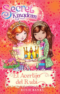 SECRET KINGDOM. 26: EL ACERTIJO DEL RUBÍ