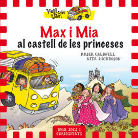 YELLOW VAN. 8: MAX I MIA AL CASTELL DE LES PRINCESES