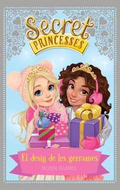 SECRETS PRINCESSES. 1: EL DESIG DE LES GERMANES