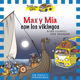 YELLOW VAN. 9: MAX Y MÍA CON LOS VIKINGOS