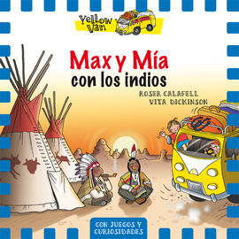 YELLOW VAN. 10: MAX Y MÍA CON LOS INDIOS