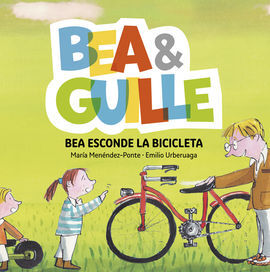 BEA & GUILLE. 4: BEA ESCONDE LA BICICLETA