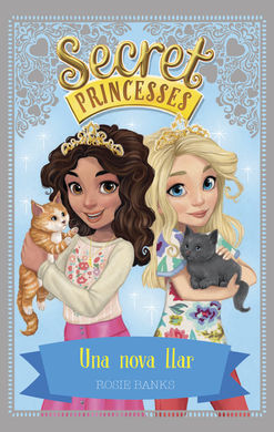 SECRET PRINCESSES 7. UNA NOVA LLAR