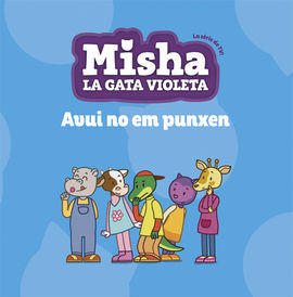 MISHA, LA GATA VIOLETA 6. AVUI NO EM PUNXEN