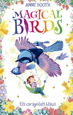 MAGICAL BIRDS 3. ELS CARAGOLETS BLAUS