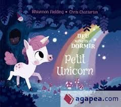 DEU MINUTS I A DORMIR PETIT UNICORN